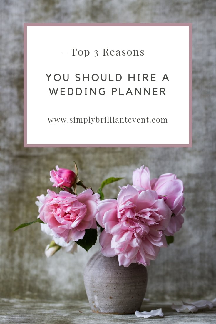 3 reasons to hire a wedding planner, simply brilliant events
