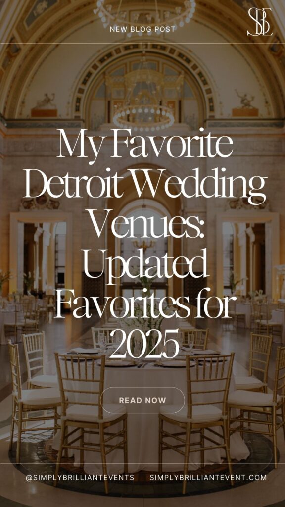 My Favorite Detroit Wedding Venues: Updated Favorites for 2025